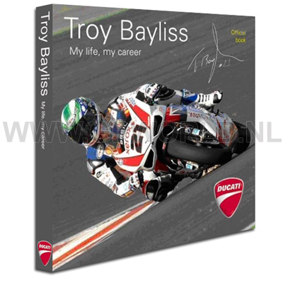 Troy Bayliss | My life, my career