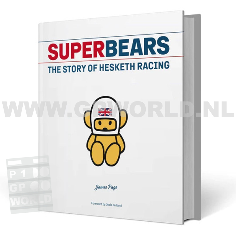 SUPERBEARS - THE STORY OF HESKETH RACING