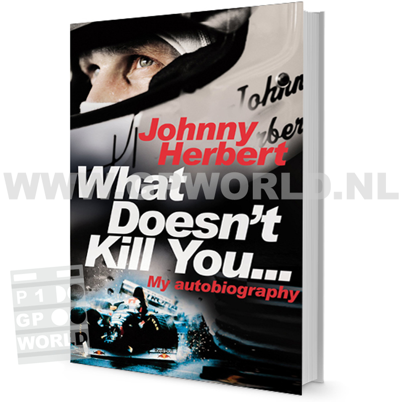 Johnny Herbert | What Doesn't Kill You...